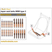 Japan Seat Belts WWII type 3 (3D Decals) Scale 1:48 Metallic Details MDP48009 - For Aircraft Model Kits