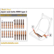 Japan Seat Belts WWII type 3 (3D Decals) Scale 1:72 Metallic Details MDP72011 - For Aircraft Kit Model