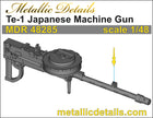 Te-1 Japanese Machine Gun Scale 1:48 Metallic Details MDR48285