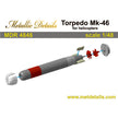 Torpedo Mk-46 for helicopters Scale 1:48 Metallic Details MDR4848