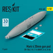 Mark 4 20mm gun pod (1 pcs) (OV-10A, F-8, F-4 (USN), A-4, A-6A) (3D Printed) Scale 1:32 ResKit RS32-0485 for Aircraft Model Kit