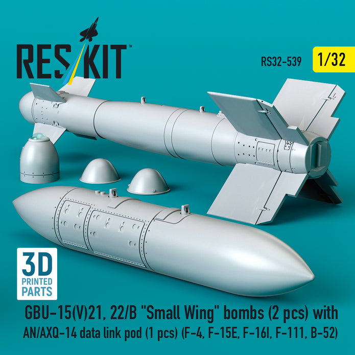 GBU-15(V)21, 22/B Small Wing bombs (2 pcs) with AN/AXQ-14 data link pod (1 pcs) (F-4, F-15E, F-16I, F-111, B-52) (3D Printed) Scale 1:32 ResKit RS32-0539