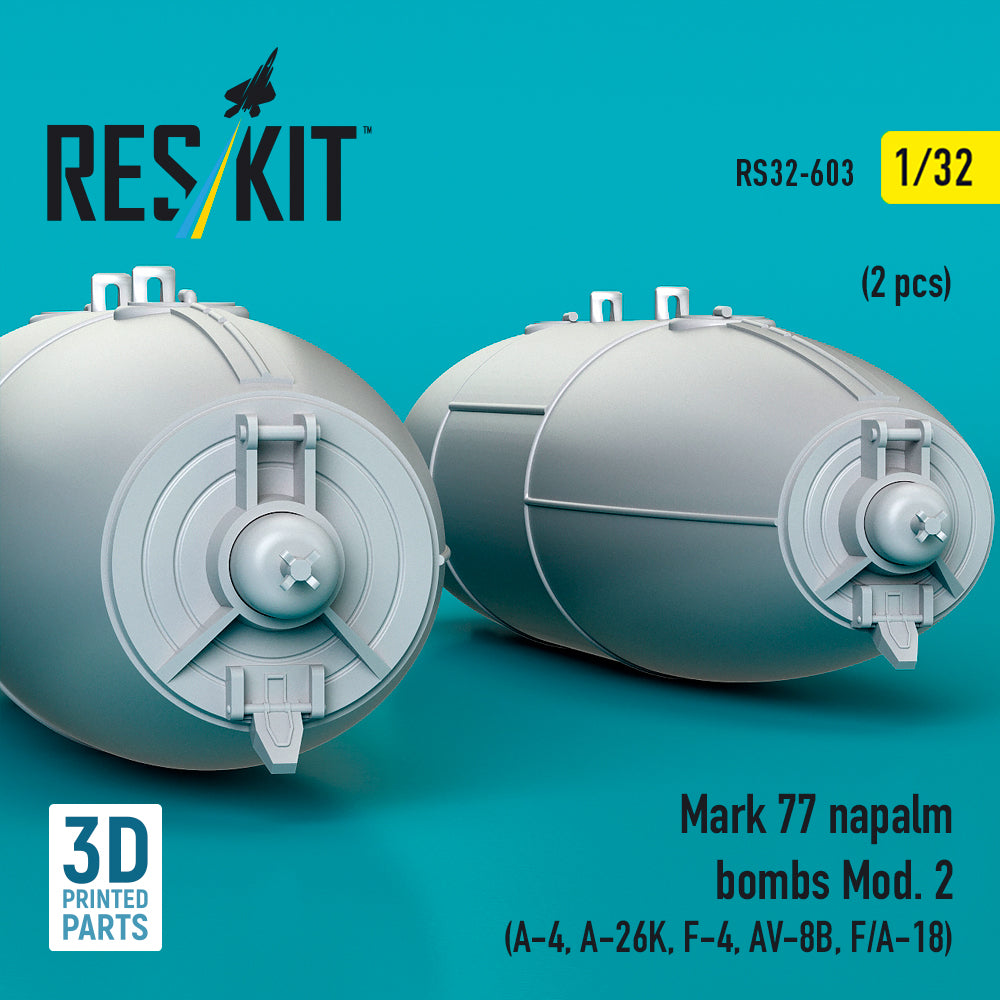 Mark 77 napalm bombs Mod.2 (2pcs) (A-4, A-26K, F-4, AV-8B, F/A-18) (3D Printed) Scale 1:32 ResKit RS32-0603