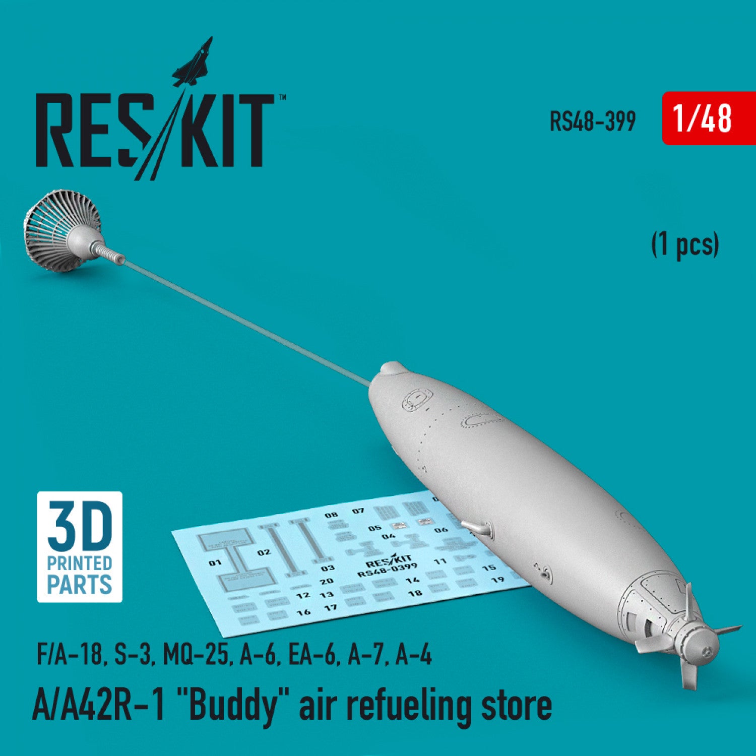A/A42R-1 Buddy Air Refueling Store (1 pcs) (F/A-18, S-3, MQ-25, A-6, EA-6, A-7, A-4) (3D Printed) Scale 1:48 ResKit RS48-0399 for Aircraft Model Kit