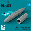 Mark 4 20mm gun pod (1 pcs) (OV-10A, F-8, F-4 (USN), A-4, A-6A) (3D Printed) Scale 1:72 ResKit RS72-0485