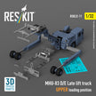 MHU-83 D/E Late Lift Truck UPPER loading position (3D Printed model kit) Scale 1:32 ResKit RSK32-0011