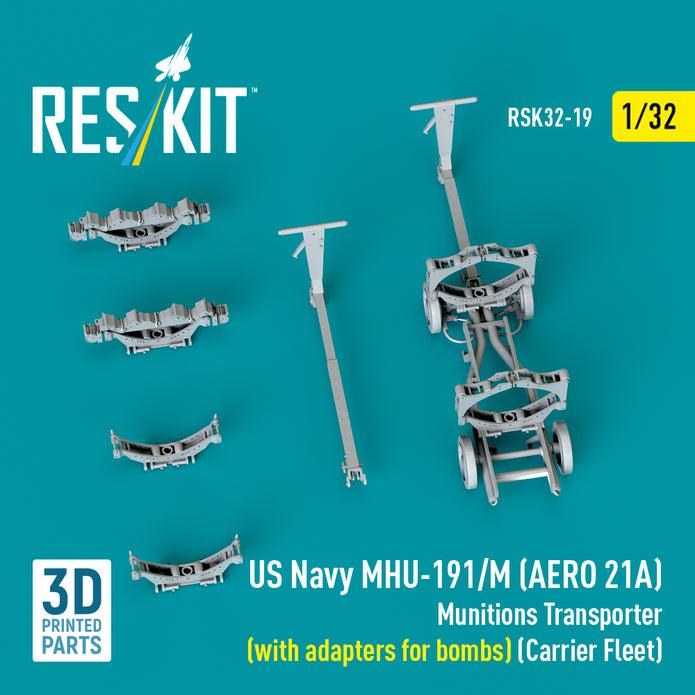 US NAVY MHU-191/M (AERO 21A) Munitions Transporter (with adapters for Bombs) (Carrier Fleet) (3D Printed model kit) Scale 1:32 ResKit RSK32-0019