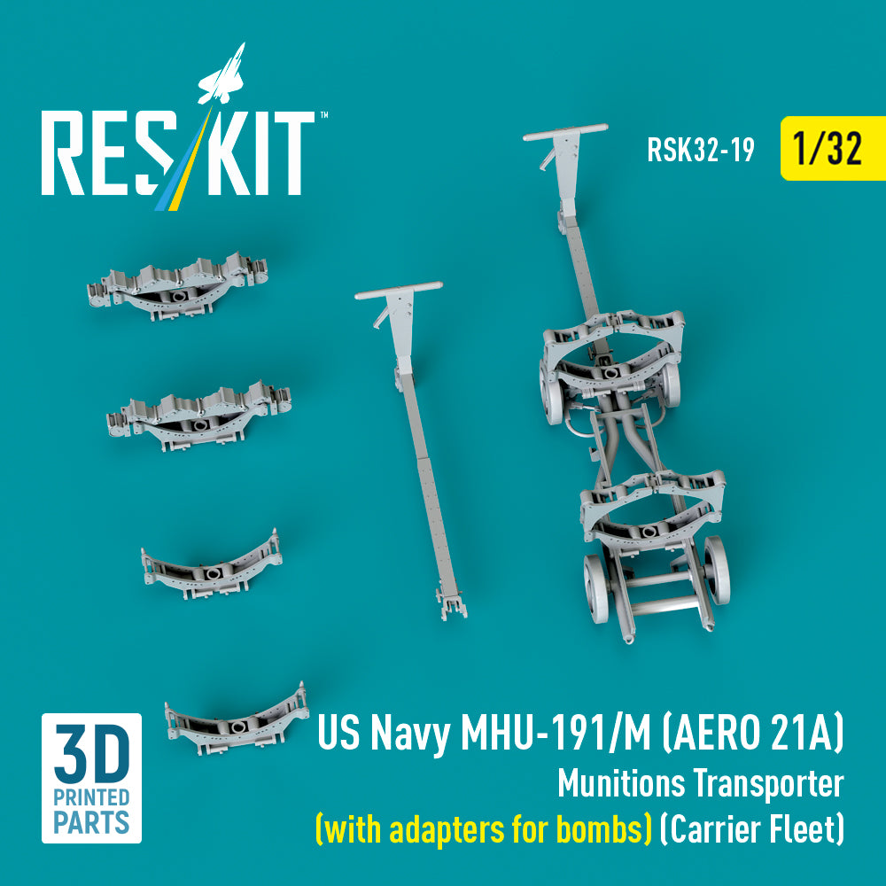 US NAVY MHU-191/M (AERO 21A) Munitions Transporter (with adapters for Bombs) (Carrier Fleet) (3D Printed model kit) Scale 1:32 ResKit RSK32-0019