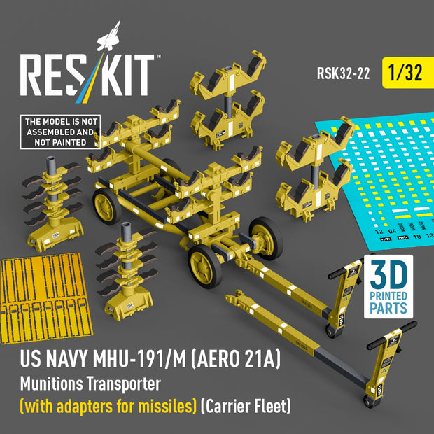 US NAVY MHU-191/M (AERO 21A) Munitions Transporter (with adapters for Missiles) (Carrier Fleet) (3D Printed model kit) Scale 1:32 ResKit RSK32-0022