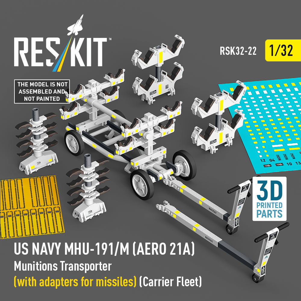 US NAVY MHU-191/M (AERO 21A) Munitions Transporter (with adapters for Missiles) (Carrier Fleet) (3D Printed model kit) Scale 1:32 ResKit RSK32-0022
