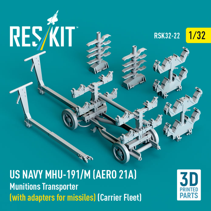 US NAVY MHU-191/M (AERO 21A) Munitions Transporter (with adapters for Missiles) (Carrier Fleet) (3D Printed model kit) Scale 1:32 ResKit RSK32-0022