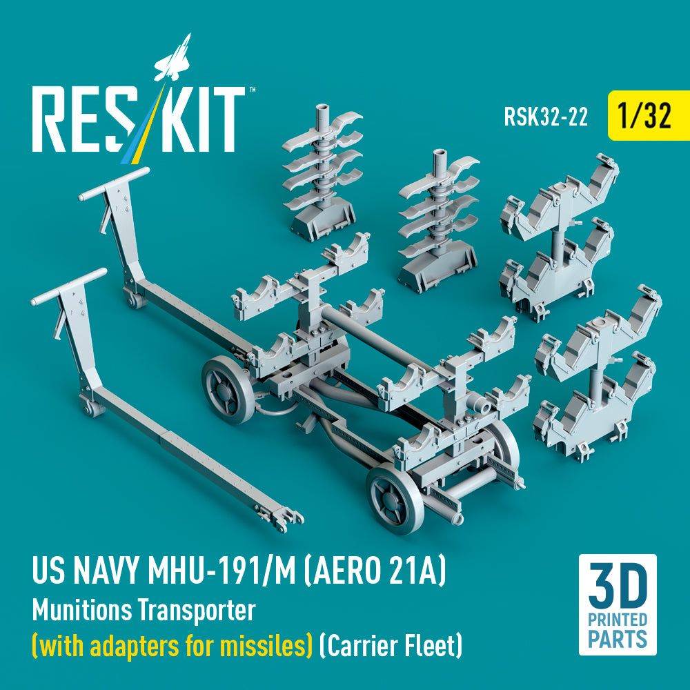 US NAVY MHU-191/M (AERO 21A) Munitions Transporter (with adapters for Missiles) (Carrier Fleet) (3D Printed model kit) Scale 1:32 ResKit RSK32-0022