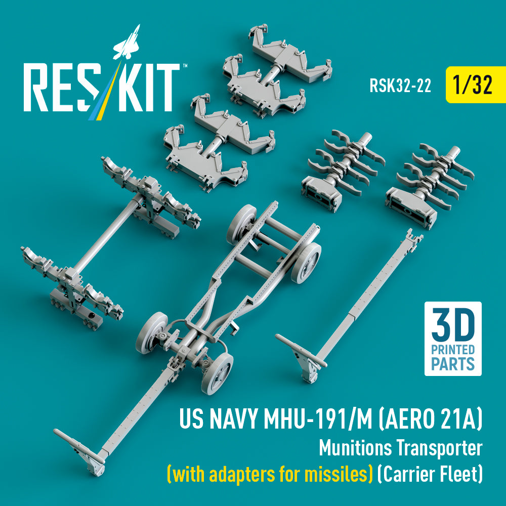 US NAVY MHU-191/M (AERO 21A) Munitions Transporter (with adapters for Missiles) (Carrier Fleet) (3D Printed model kit) Scale 1:32 ResKit RSK32-0022