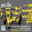 US NAVY MHU-191/M (AERO 21A) Munitions Transporter (with adapters for Missiles) (Carrier Fleet) (3D Printed model kit) Scale 1:32 ResKit RSK32-0022