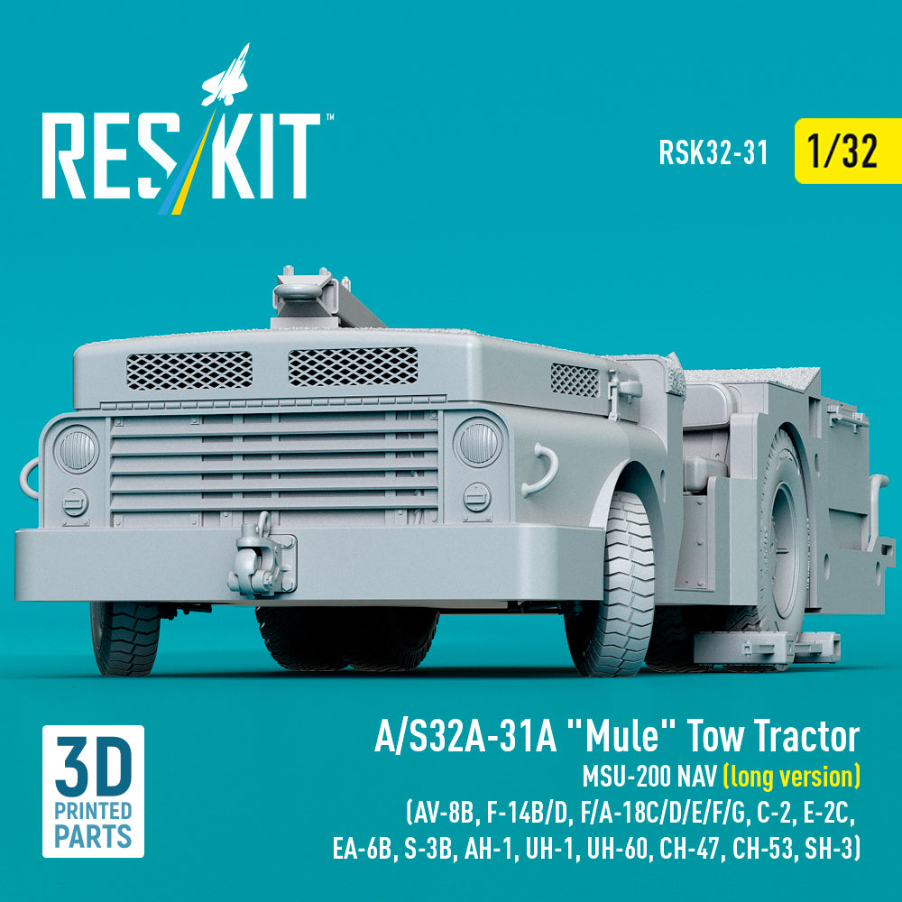 A/S32A-31A Mule Tow Tractor MSU-200 NAV (long version) (AV-8B, F-14B/D, F/A-18C/D/E/F/G, C-2, E-2С, EA-6B, S-3B, AH-1, UH-1, UH-60, CH-47, CH-53, SH-3) (3D Printed model kit) Scale 1:32 ResKit RSK32-0031
