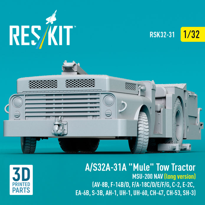 A/S32A-31A Mule Tow Tractor MSU-200 NAV (long version) (AV-8B, F-14B/D, F/A-18C/D/E/F/G, C-2, E-2С, EA-6B, S-3B, AH-1, UH-1, UH-60, CH-47, CH-53, SH-3) (3D Printed model kit) Scale 1:32 ResKit RSK32-0031