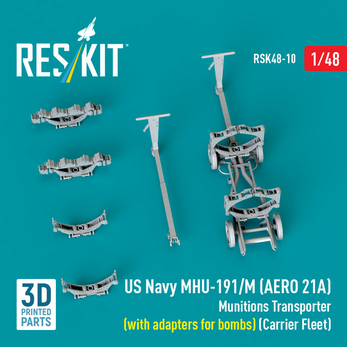 US NAVY MHU-191/M (AERO 21A) Munitions Transporter (with adapters for Bombs) (Carrier Fleet) (3D Printed model kit) Scale 1:48 ResKit RSK48-0010