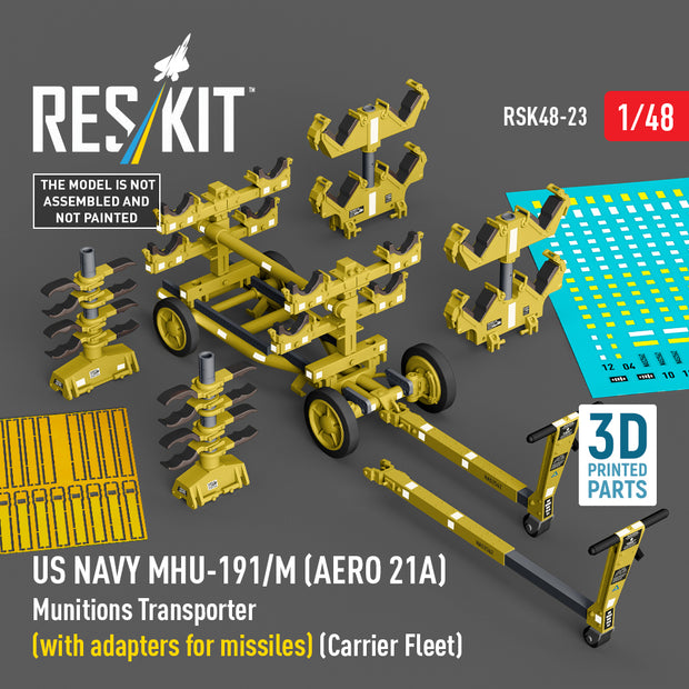 US NAVY MHU-191/M (AERO 21A) Munitions Transporter (with adapters for Missiles) (Carrier Fleet) (3D Printed model kit) Scale 1:48 ResKit RSK48-0023