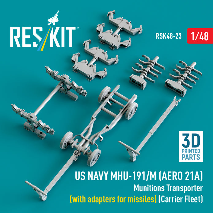 US NAVY MHU-191/M (AERO 21A) Munitions Transporter (with adapters for Missiles) (Carrier Fleet) (3D Printed model kit) Scale 1:48 ResKit RSK48-0023