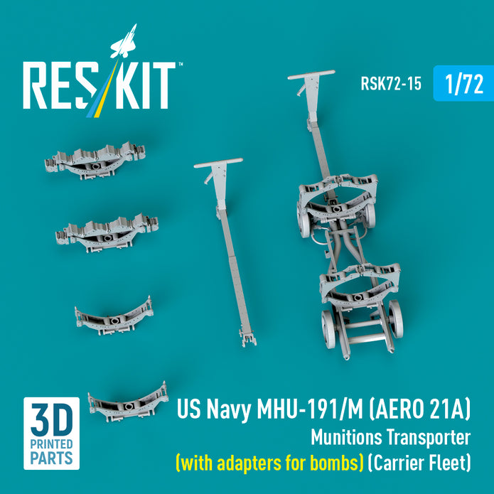 US NAVY MHU-191/M (AERO 21A) Munitions Transporter (with adapters for Bombs) (Carrier Fleet, C-130) (3D Printed model kit) Scale 1:72 ResKit RSK72-0015