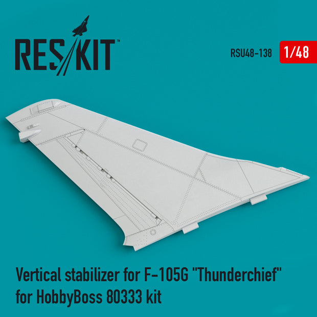 Vertical Stabilizer for Republic F-105G Thunderchief for HobbyBoss 80333 kit Scale 1:48 ResKit RSU48-0138 for Aircraft Model Kit