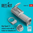 BAe Hawk T.1 Exhaust Nozzle with Air Brakes for HobbyBoss kit (3D printing) Scale 1:48 ResKit RSU48-0275 for Aircraft Model Kit