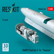 TARPS pod for Grumman F-14 Tomcat (1 pcs) (3D Printed) Scale 1:48 ResKit RSU48-0369 for Aircraft Model Kit