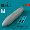 480 gallon FPU-11 Fuel Tank for F/A-18 (E,F,G) Super Hornet (1 pcs) (3D Printed) Scale 1:48 ResKit RSU48-0410 for Aircraft Model Kit