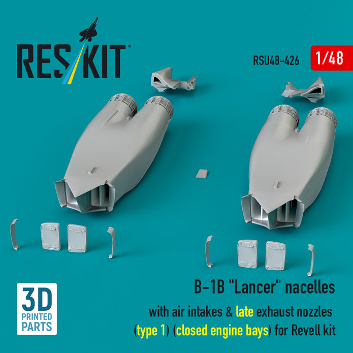 Rockwell B-1B Lancer Nacelles with Air Intakes & late Exhaust Nozzles (type 1) (Closed Engine Bays) for Revell kit (3D Printed) Scale 1:48 ResKit RSU48-0426