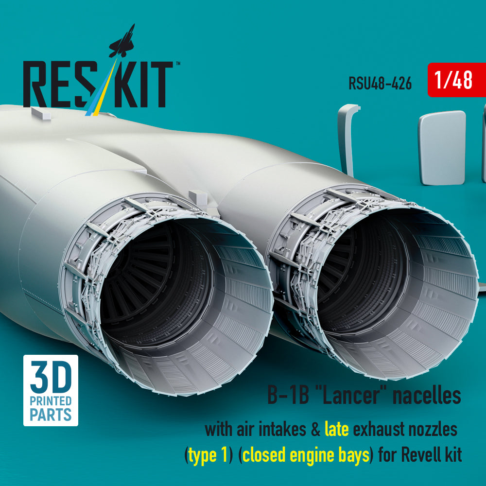 Rockwell B-1B Lancer Nacelles with Air Intakes & late Exhaust Nozzles (type 1) (Closed Engine Bays) for Revell kit (3D Printed) Scale 1:48 ResKit RSU48-0426