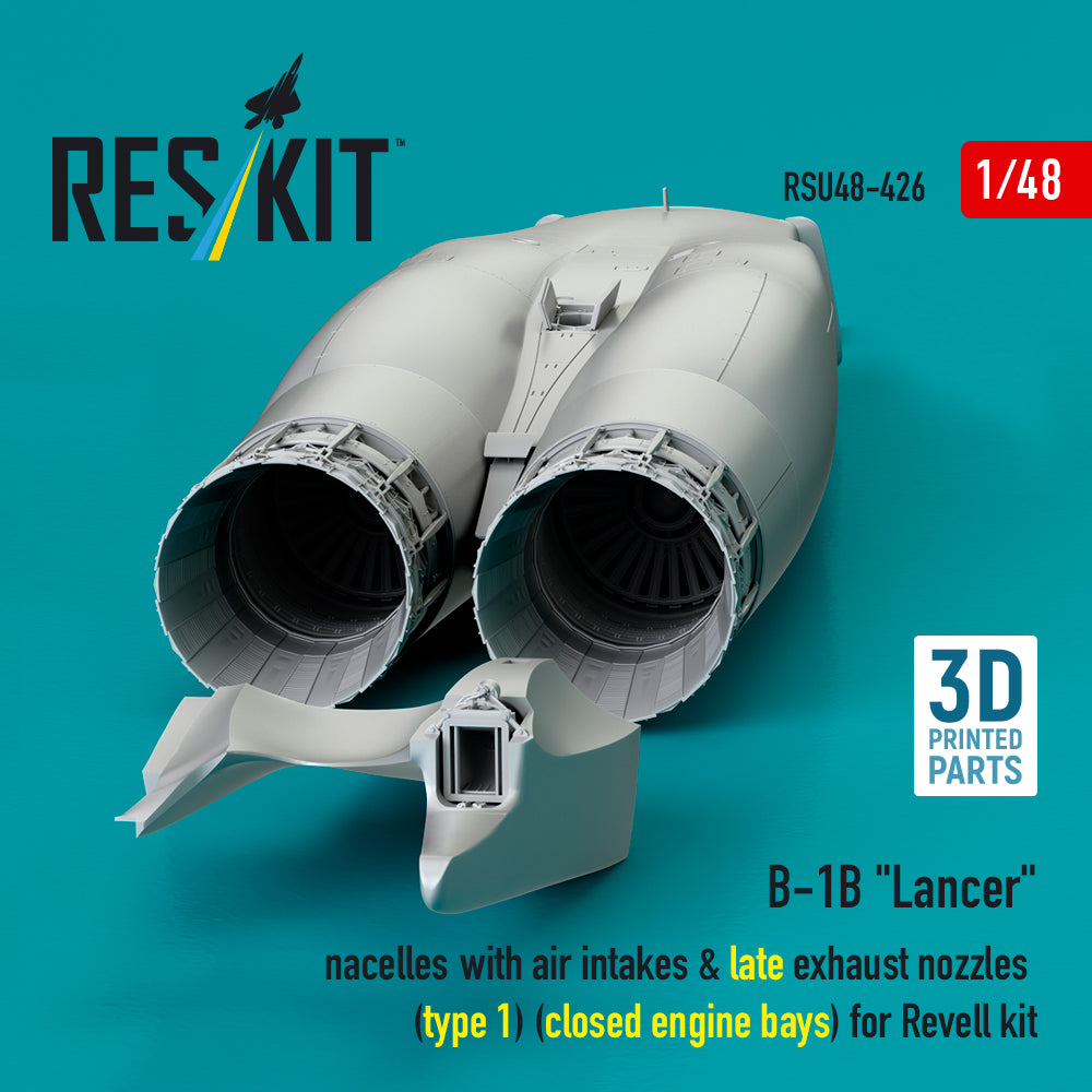 Rockwell B-1B Lancer Nacelles with Air Intakes & late Exhaust Nozzles (type 1) (Closed Engine Bays) for Revell kit (3D Printed) Scale 1:48 ResKit RSU48-0426