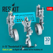 A-10 Thunderbolt II landing gears (Early & Late) (in flight) with wheels set for Academy kit (3D Printed) Scale 1:48 ResKit RSU48-0542
